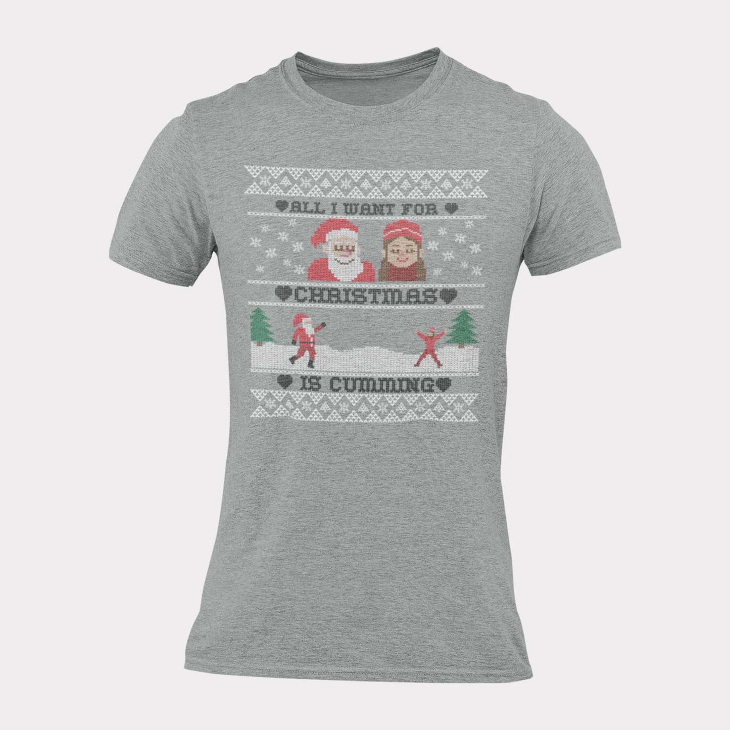 ALL I WANT FOR CHRISTMAS IS CUMMING  - inappropriate christmas shirt - unisex