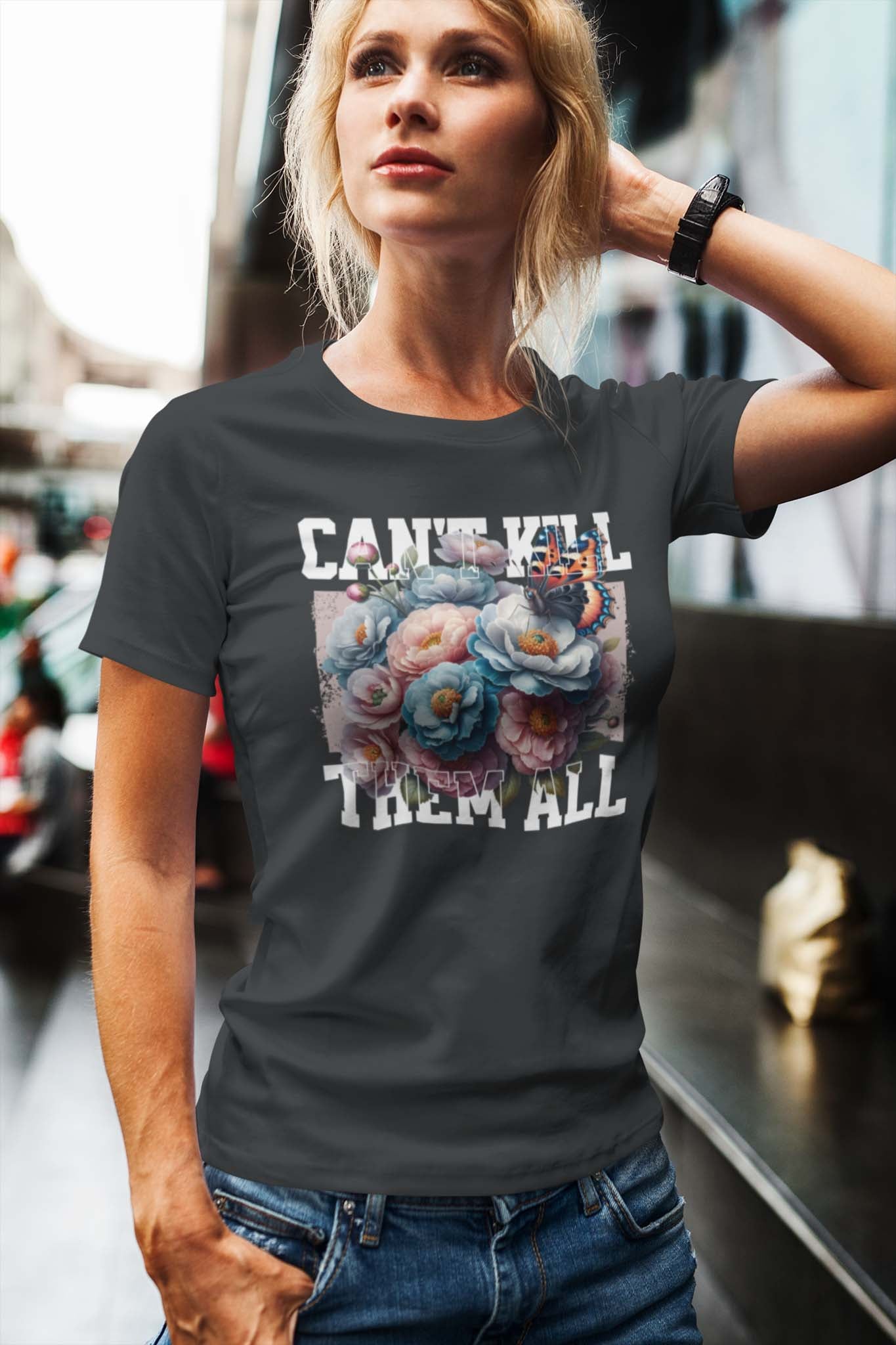 CAN'T KILL THEM ALL - antisocial statement shirt - unisex