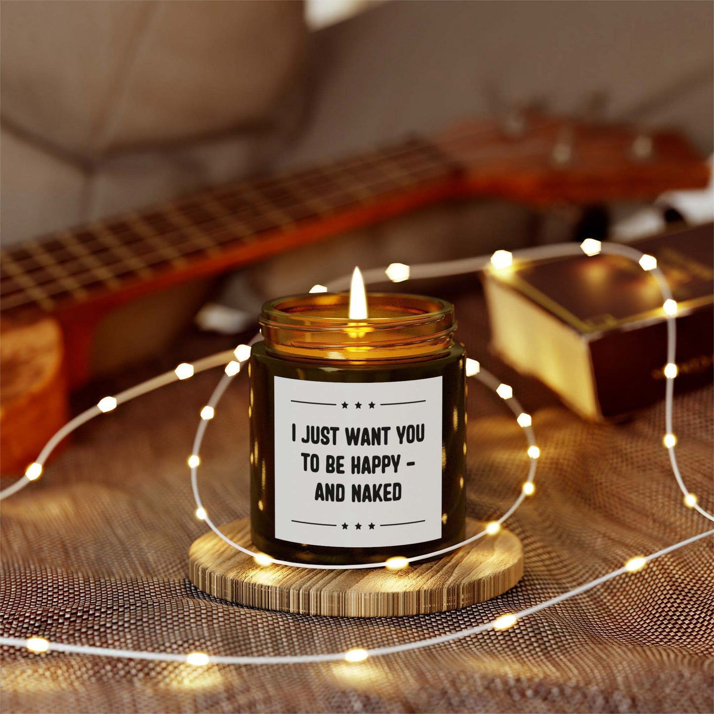 I JUST WANT YOU TO BE HAPPY - AND NAKED - inappropriate jar candle