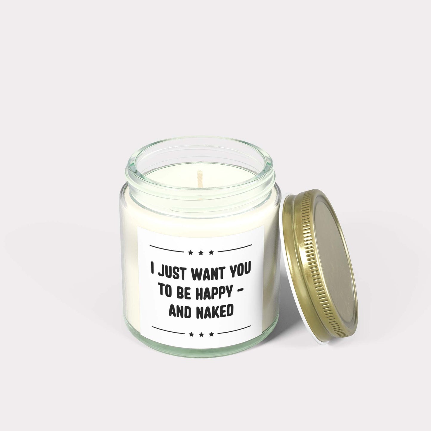 I JUST WANT YOU TO BE HAPPY - AND NAKED - inappropriate jar candle