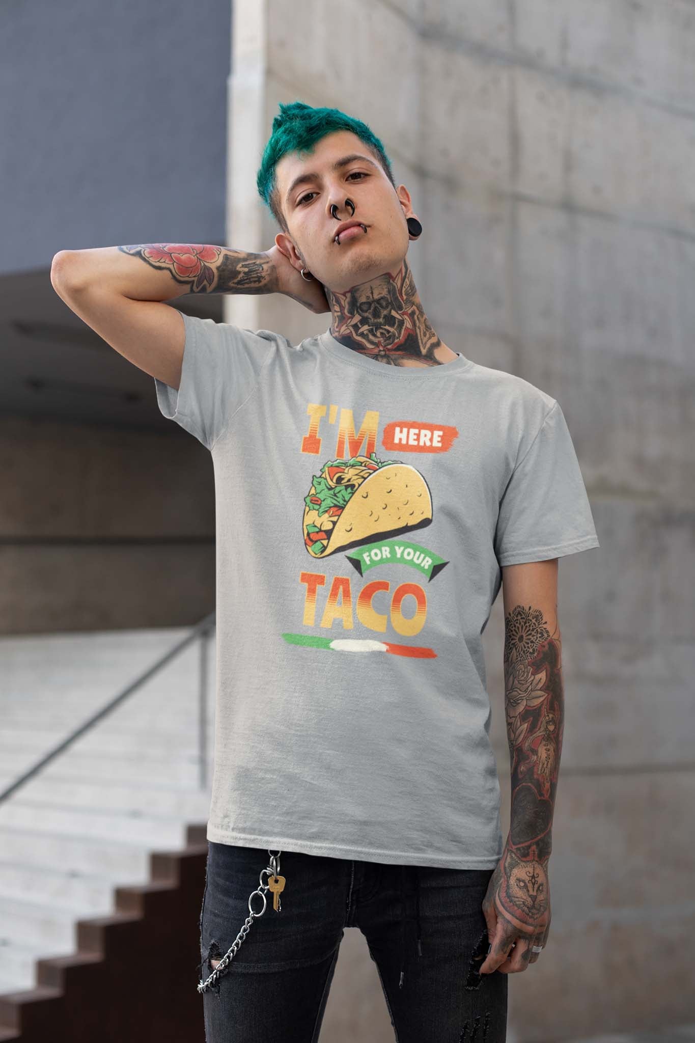 I'M HERE FOR YOUR TACO - inappropriate statement shirt - unisex