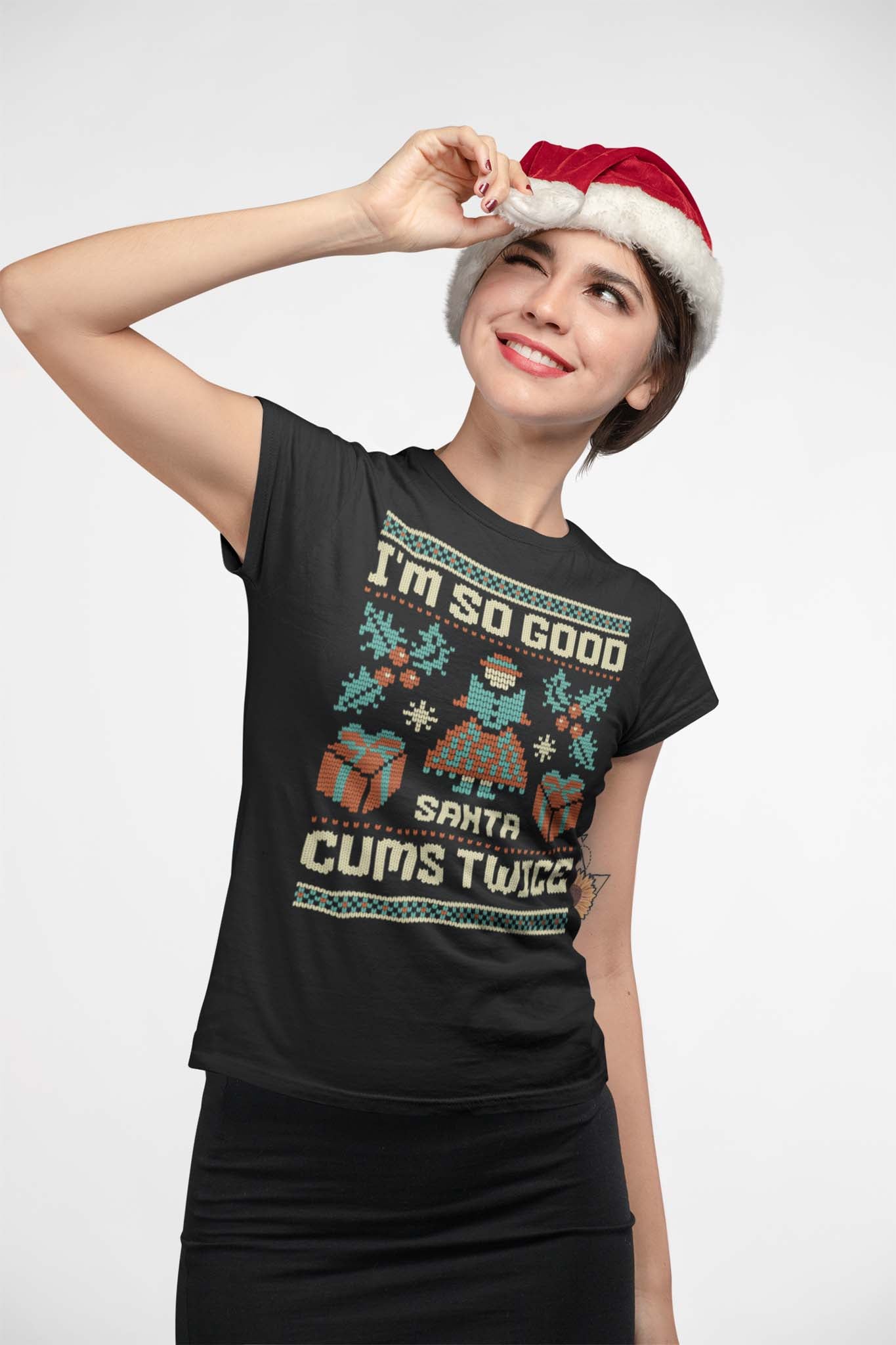 I'M SO GOOD SANTA CUMS TWICE - inappropriate christmas shirt - unisex