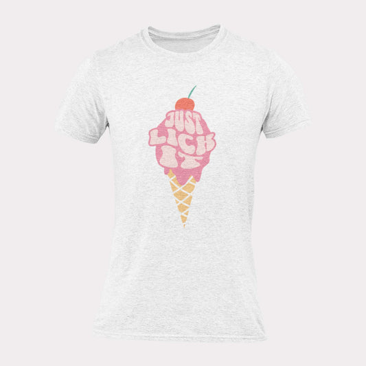 JUST LICK IT - inappropriate statement shirt - unisex