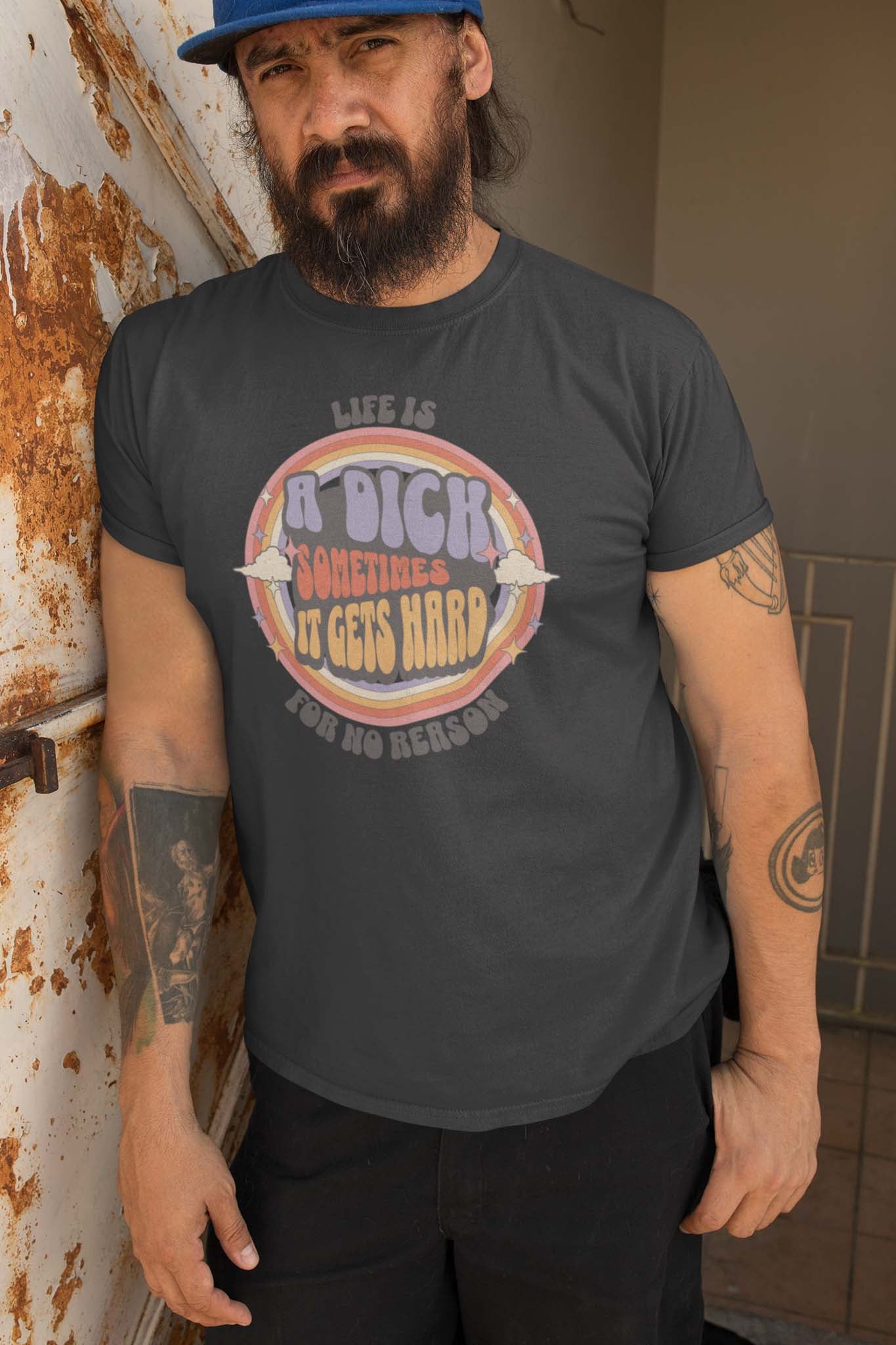 LIFE IS A DICK - inappropriate statement shirt - unisex