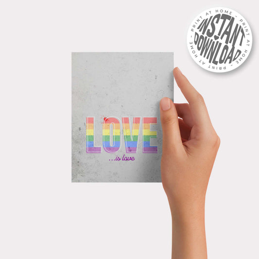 LOVE IS LOVE - card with envelope - digital download