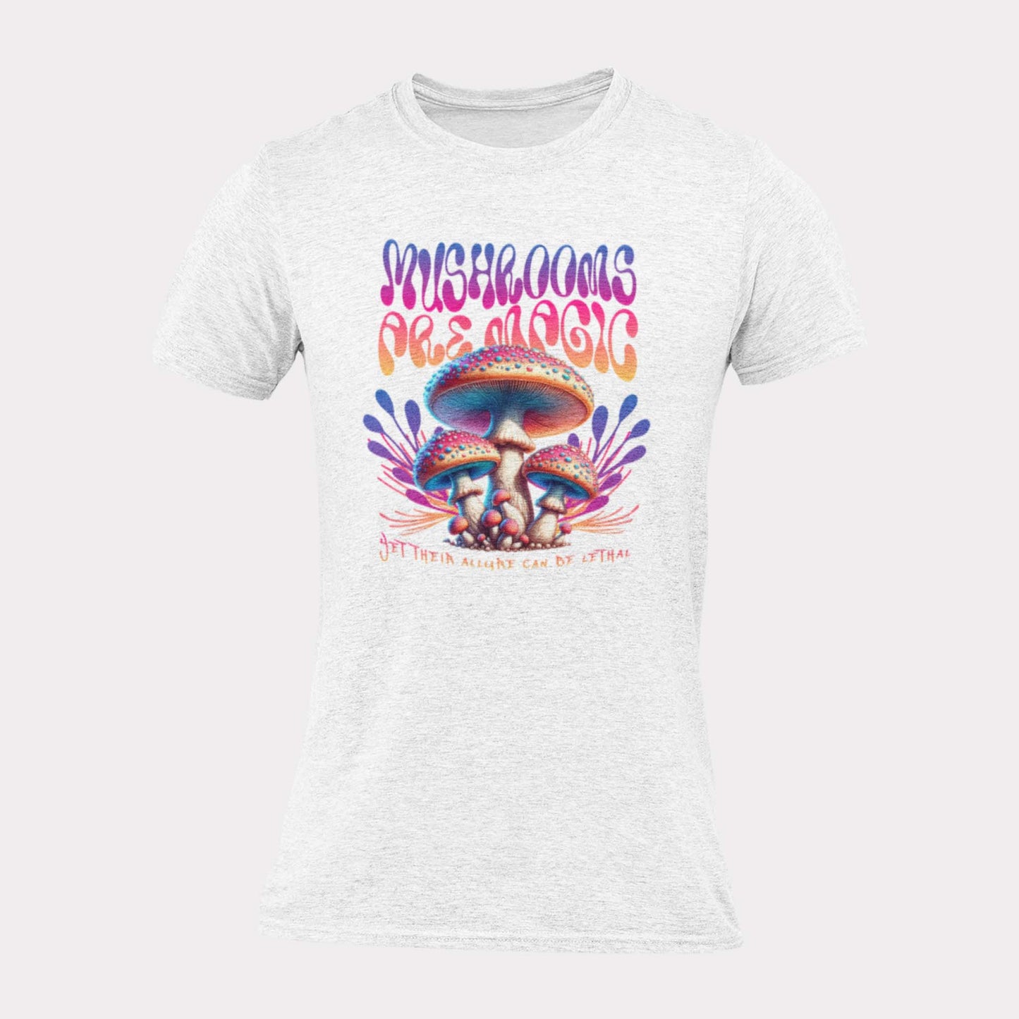 MUSHROOMS ARE MAGIC - trippy statement shirt - unisex