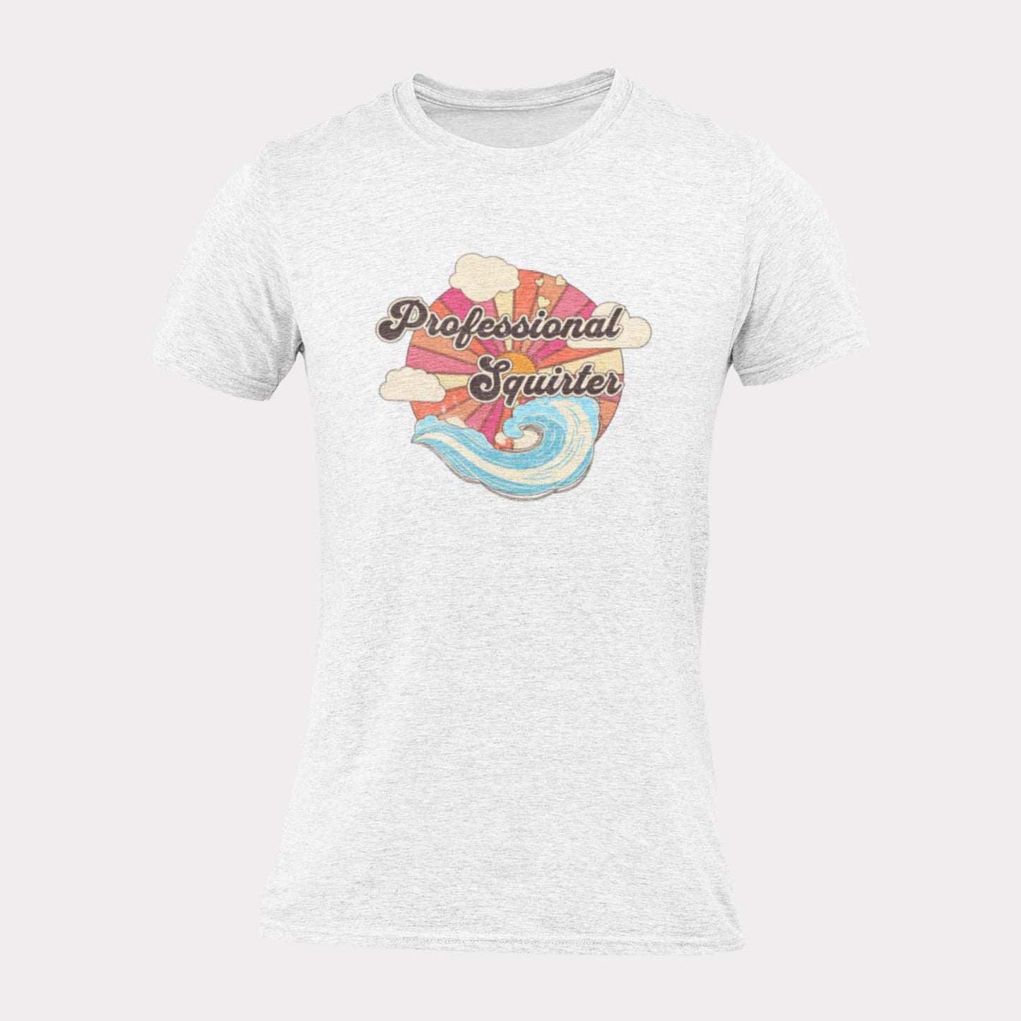 PROFESSIONAL SQUIRTER RETRO - inappropriate statement shirt - unisex