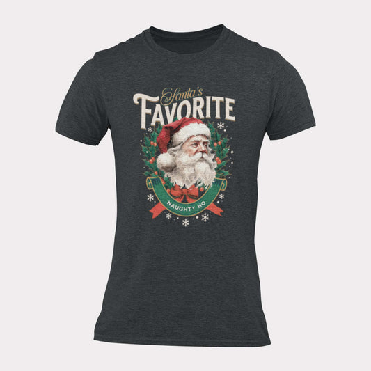 SANTAS FAVORITE NAUGHTY HO - inappropriate christmas shirt - unisex