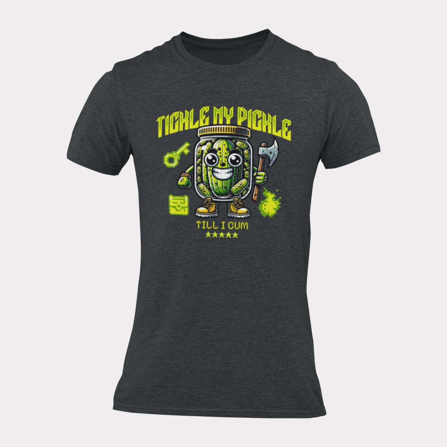 TICKLE MY PICKLE TILL I CUM - inappropriate statement shirt - unisex