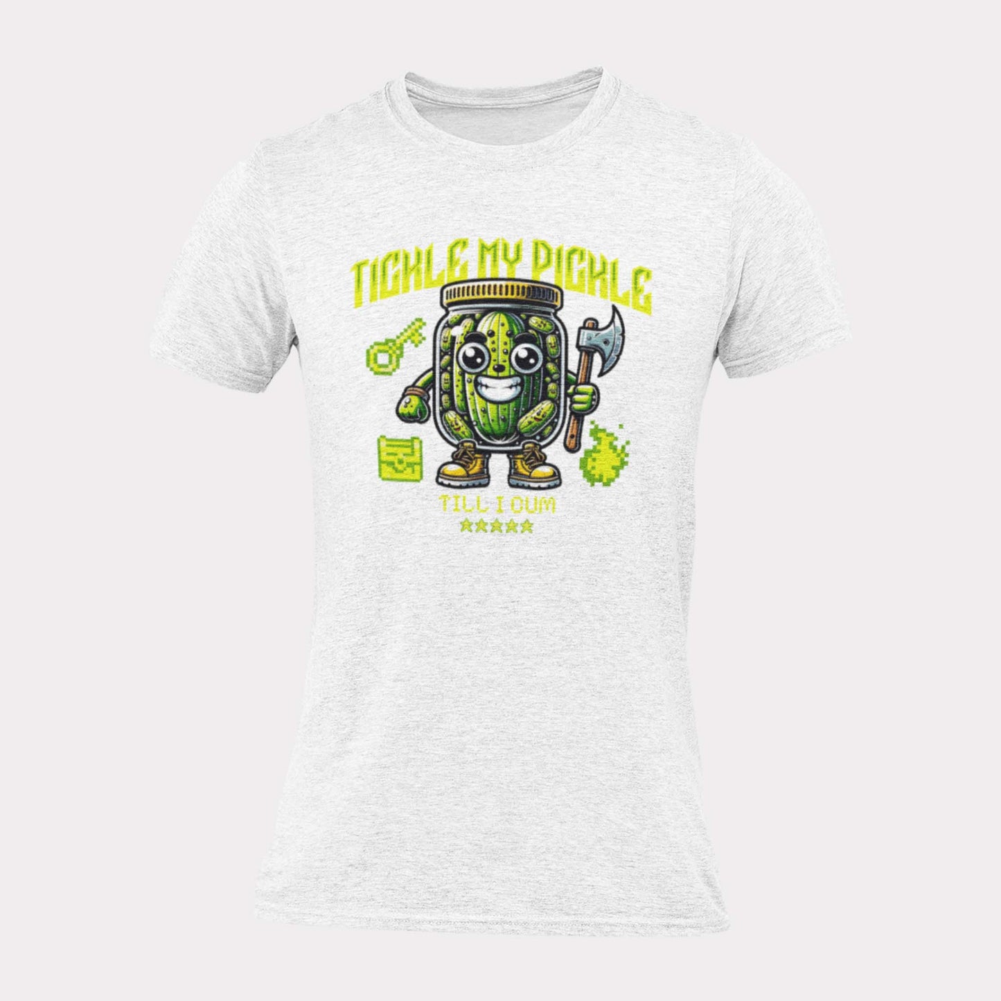 TICKLE MY PICKLE TILL I CUM - inappropriate statement shirt - unisex