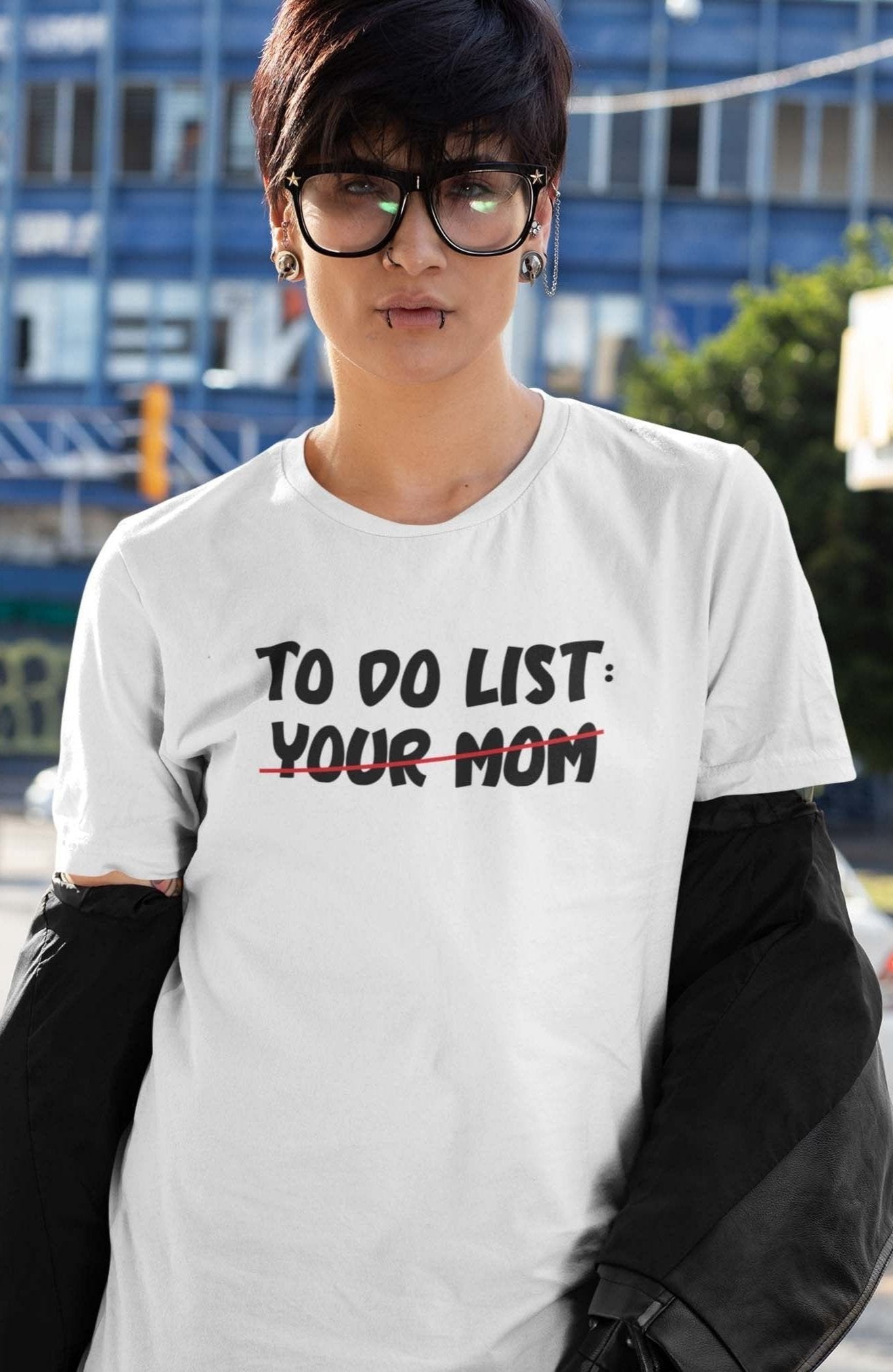 TO DO LIST: YOUR MOM - inappropriate statement shirt - unisex