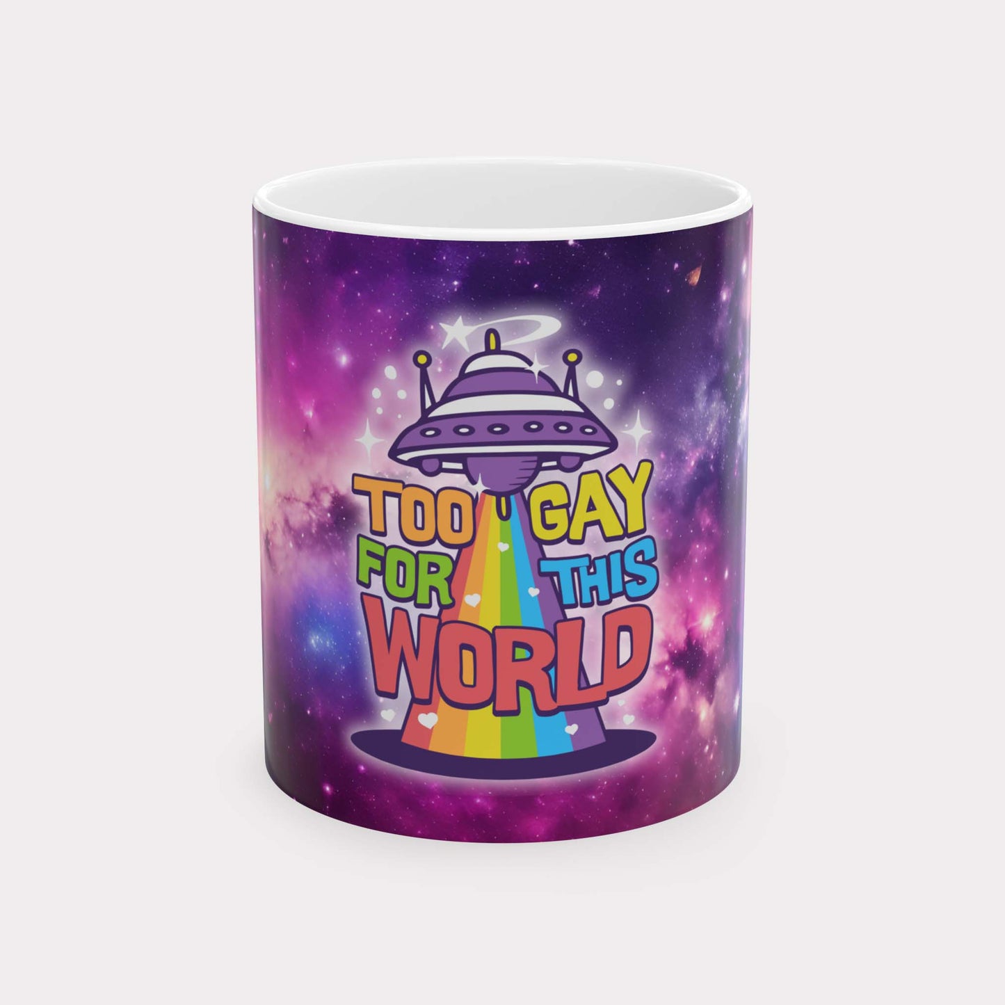 TOO GAY FOR THIS WORLD - pride statement coffee/tea mug