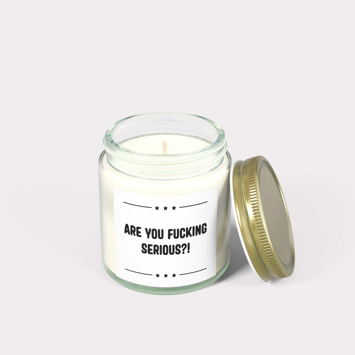 ARE YOU FUCKING SERIOUS?! - hilarious jar candle