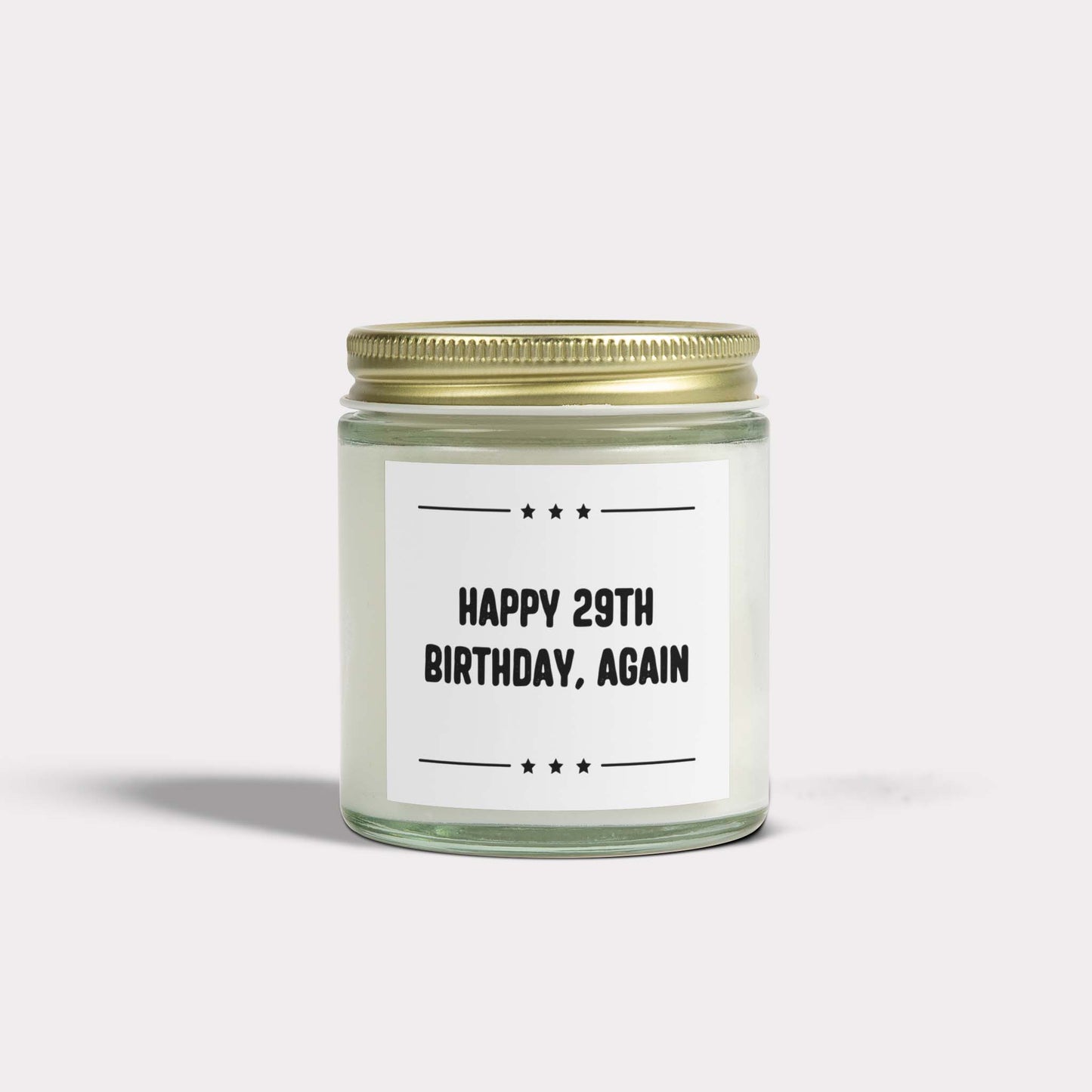 HAPPY 29TH BIRTHDAY, AGAIN - hilarious jar candle