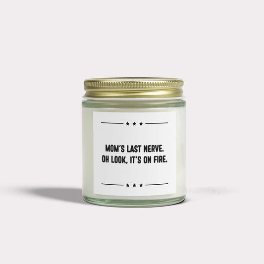 MOM'S LAST NERVE - hilarious jar candle